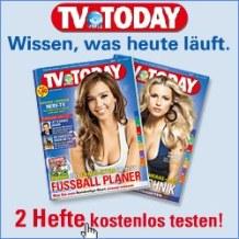 TV Today - Wir schenken Ihnen zwei Ausgaben