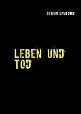 Leben und Tod Anthologie