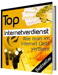 Top Internetverdienst - Wie man im Internet Geld verdient