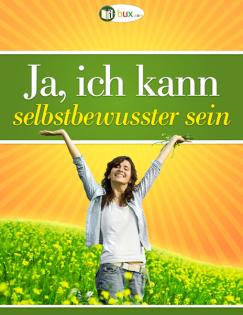 KOSENLOSER E-MAIL-KURSUS - SELBSTBEWUSSTSEIN VERBESSERN