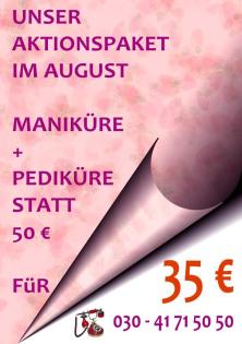 Aktionspaket im August Maniküre Pediküre für 35 Euro in unserem Naturkosmetikge