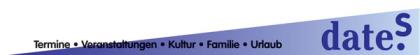 Date-S DAS Magazin für Freizeittipps und Veranstaltungen in Ba-Wü
