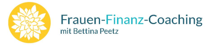 Frauen - Finanz - Coaching Bettina Peetz