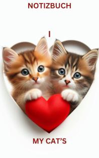 I LOVE MY CATS HEART Notizbuch Geschenk für Katzen Liebhaber Kitten Besit