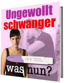Ungewollt Schwanger was tun Erste Orientierung der Möglichkeiten und Hilfsange