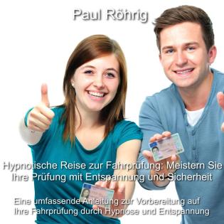Gelassen zur Fahrprüfung mit mentaler Stärke und Tiefenentspannung Jetzt in