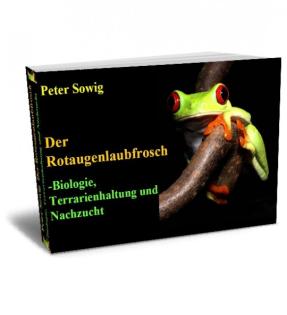 Ebook Der Rotaugenlaubfrosch Biologie Terrarienhaltung und Zucht