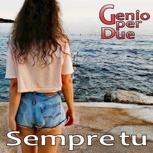 Genio per Due SEMPRE TU