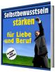 Stärken Sie Ihr Selbstbewusstsein