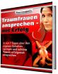 Flirttipps und Flirtsprüche um Frauen richtig anzusprechen mit Traumfrau richt