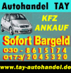 Unfallwagenankauf Berlin / Umland Autohandel Tay seriös Fair Zuverlässig 030 861
